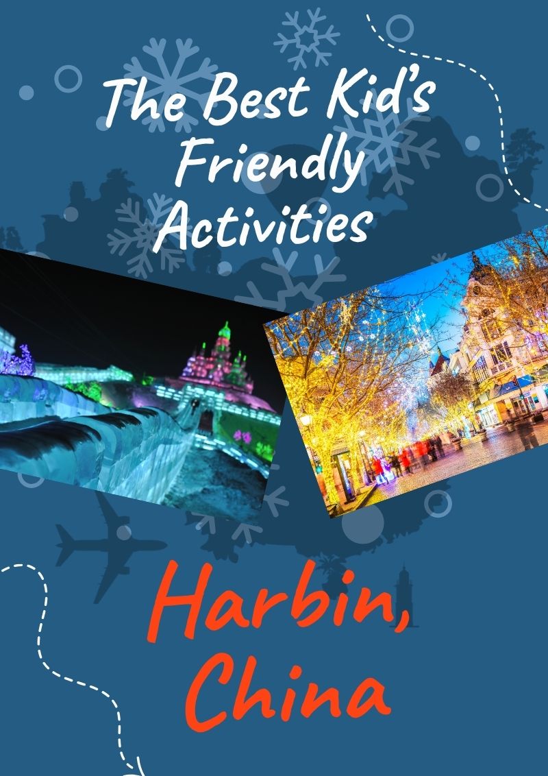 The best kid's friendly activities in Harbin