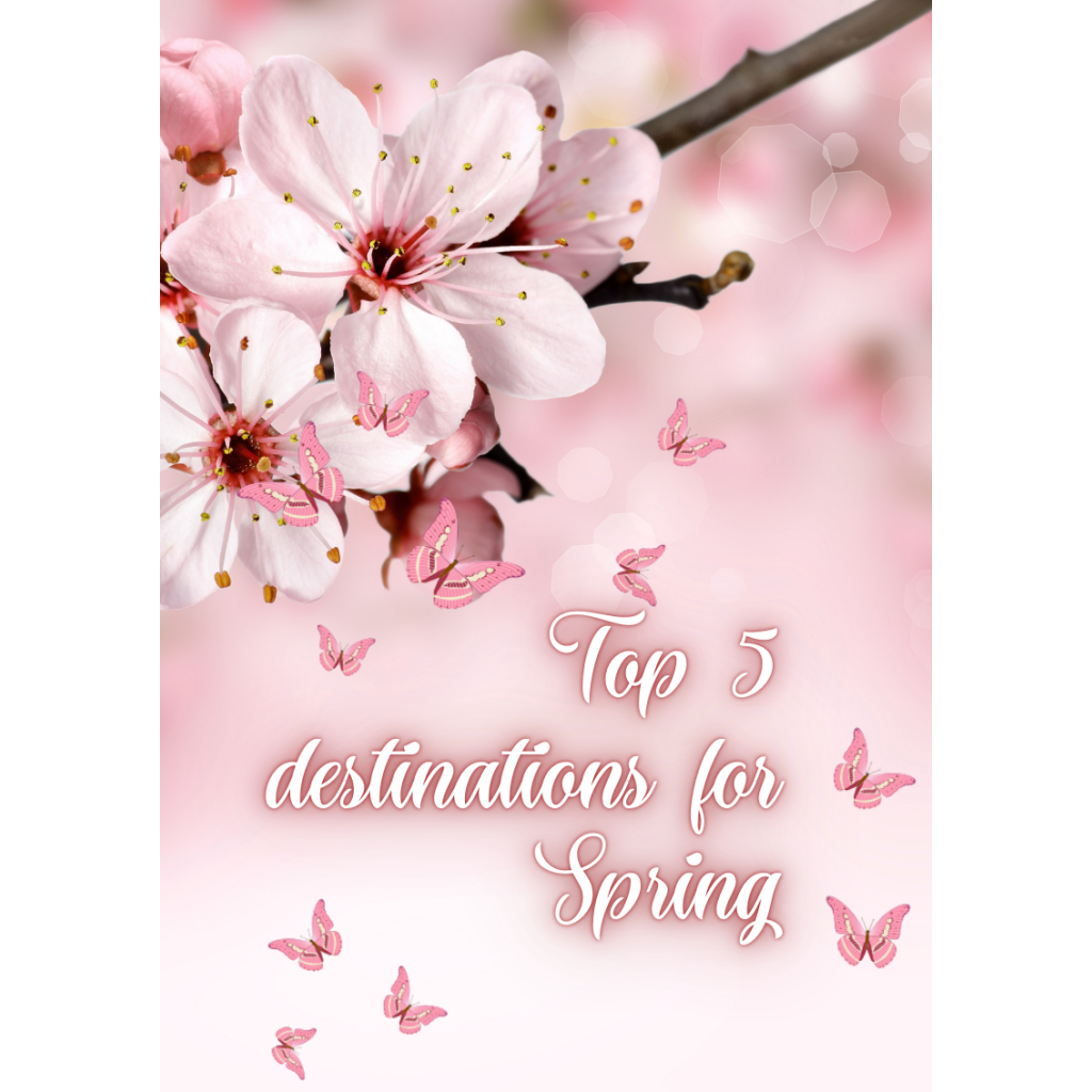 Top 5 favourite spring destinations