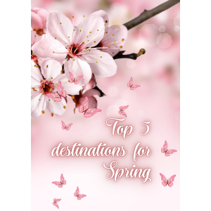 Top 5 favourite spring destinations