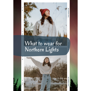 what to wear for aurora hunting